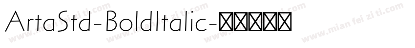 ArtaStd-BoldItalic字体转换