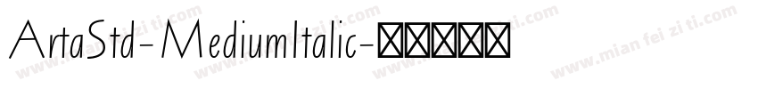 ArtaStd-MediumItalic字体转换