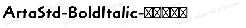 ArtaStd-BoldItalic字体转换