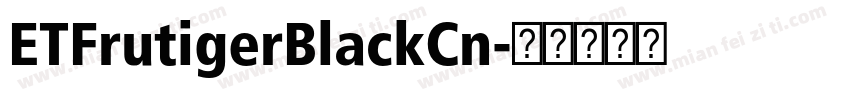 ETFrutigerBlackCn字体转换