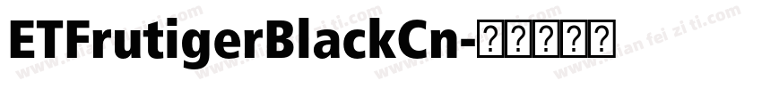 ETFrutigerBlackCn字体转换