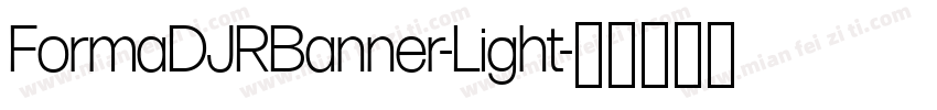 FormaDJRBanner-Light字体转换