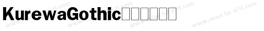 KurewaGothic字体转换