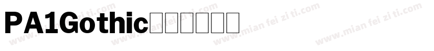 PA1Gothic字体转换