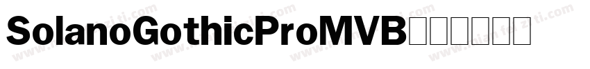 SolanoGothicProMVB字体转换