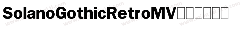 SolanoGothicRetroMV字体转换
