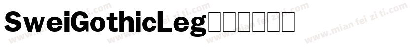 SweiGothicLeg字体转换