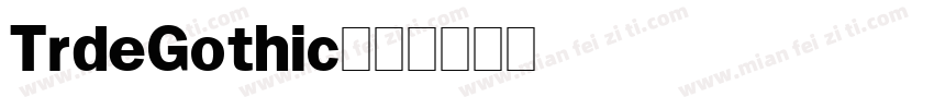 TrdeGothic字体转换