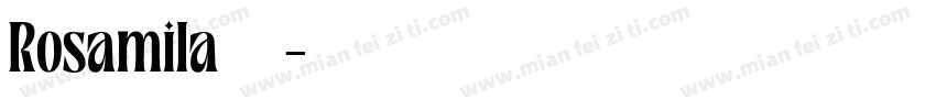 Rosamila字体字体转换