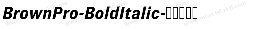 BrownPro-BoldItalic字体转换