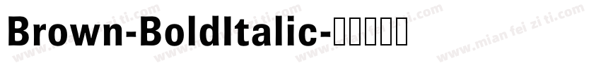 Brown-BoldItalic字体转换