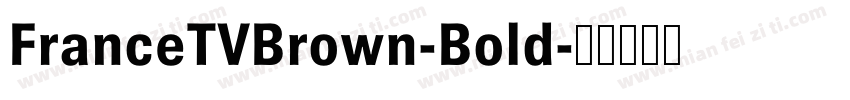 FranceTVBrown-Bold字体转换
