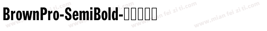 BrownPro-SemiBold字体转换