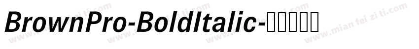 BrownPro-BoldItalic字体转换