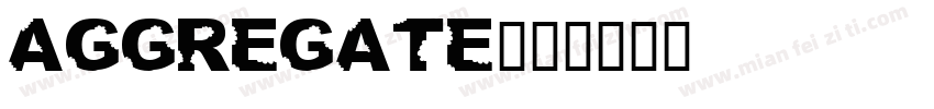 Aggregate字体转换