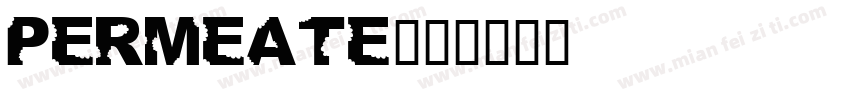 PERMEATE字体转换