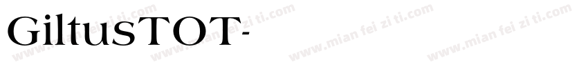 GiltusTOT字体转换