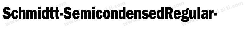 Schmidtt-SemicondensedRegular字体转换
