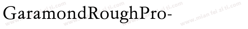 GaramondRoughPro字体转换