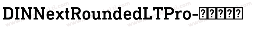 DINNextRoundedLTPro字体转换