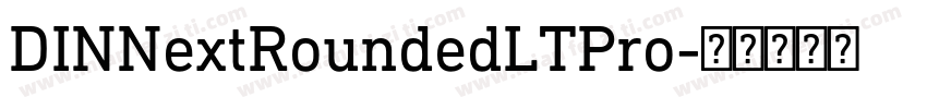 DINNextRoundedLTPro字体转换