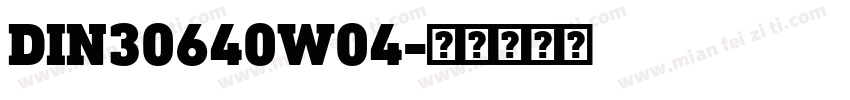 DIN30640W04字体转换