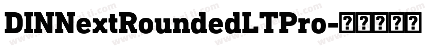 DINNextRoundedLTPro字体转换