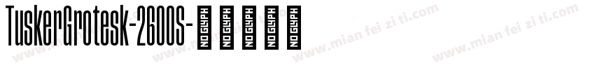 TuskerGrotesk-2600S字体转换