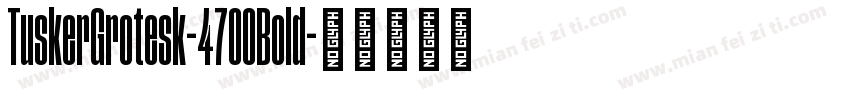 TuskerGrotesk-4700Bold字体转换