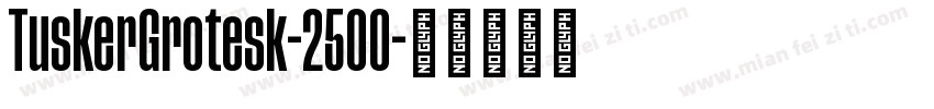 TuskerGrotesk-2500字体转换