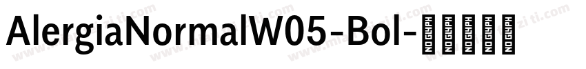 AlergiaNormalW05-Bol字体转换