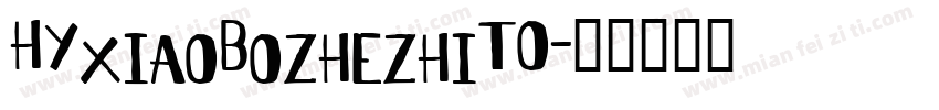 HYxiaoBozhezhiTO字体转换