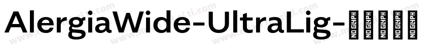 AlergiaWide-UltraLig字体转换