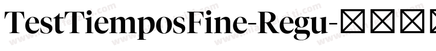 TestTiemposFine-Regu字体转换