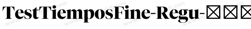 TestTiemposFine-Regu字体转换