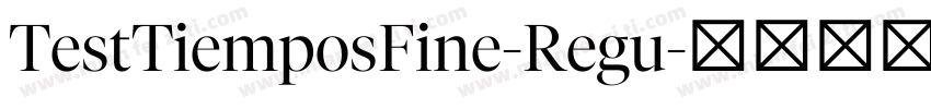 TestTiemposFine-Regu字体转换