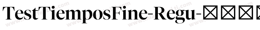 TestTiemposFine-Regu字体转换