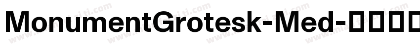 MonumentGrotesk-Med字体转换