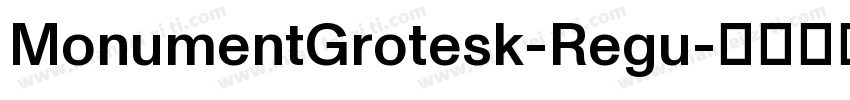MonumentGrotesk-Regu字体转换