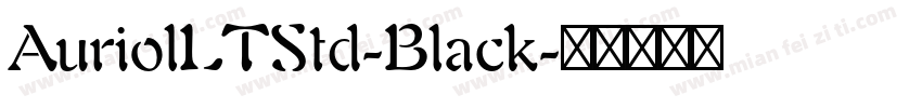 AuriolLTStd-Black字体转换