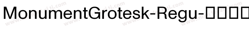 MonumentGrotesk-Regu字体转换