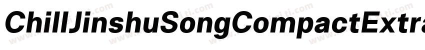 ChillJinshuSongCompactExtraBold字体转换