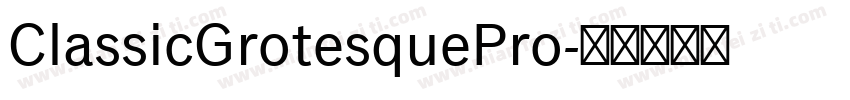 ClassicGrotesquePro字体转换