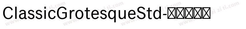 ClassicGrotesqueStd字体转换