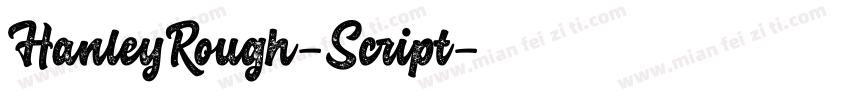 HanleyRough-Script字体转换