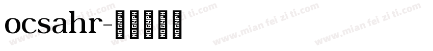 ocsahr字体转换
