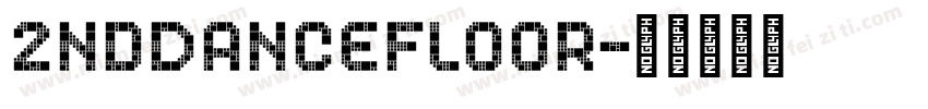 2ndDanceFloor字体转换