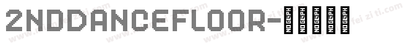2ndDanceFloor字体转换