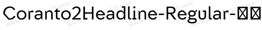 Coranto2Headline-Regular字体转换
