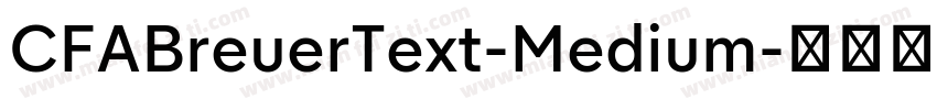CFABreuerText-Medium字体转换